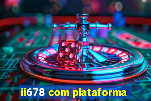 ii678 com plataforma